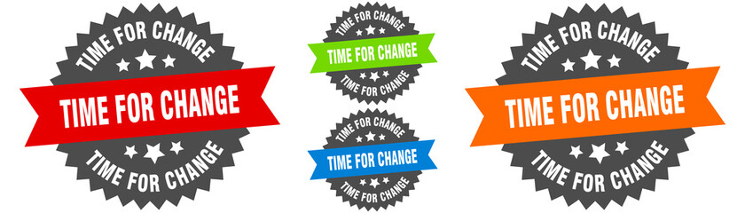 time for change sign. round ribbon label set. Seal