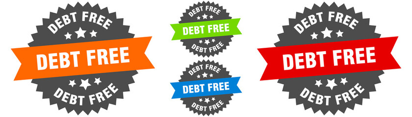 debt free sign. round ribbon label set. Seal