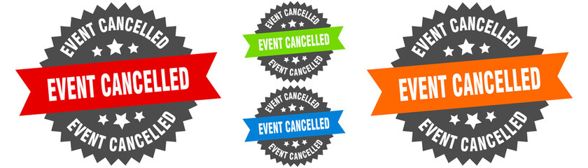 event cancelled sign. round ribbon label set. Seal