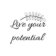  Live your potential. Vector Quote
