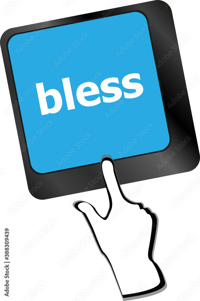 Poster bless text on computer keyboard key - business concept