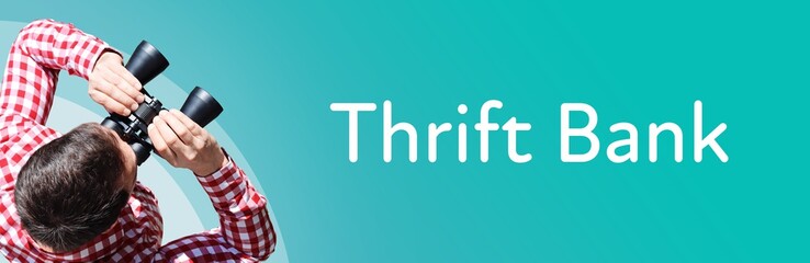 Fototapeta premium Thrift Bank. Man observing with binoculars. Focus on text/word. Panorama format. Blue/turquoise background.