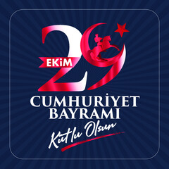 29 ekim Cumhuriyet Bayrami kutlu olsun, Republic Day Turkey. Translation: 29 october Republic Day Turkey and the National Day in Turkey happy holiday. Graphic for design elements.
