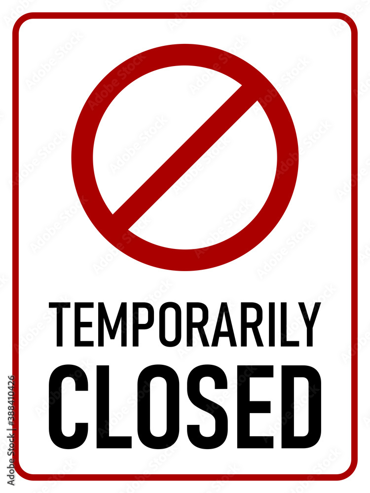 Poster temporarily closed vertical red and white warning sign with an aspect ratio of 3:4. vector image.