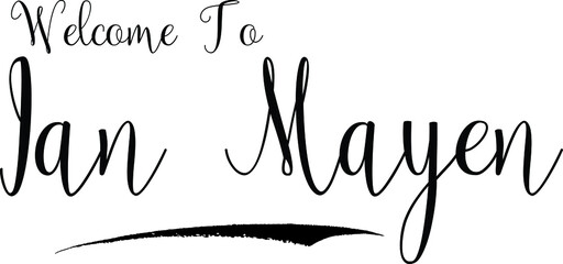 Welcome To Jan Mayen Country Name Calligraphy Text Black Color Text On White Background