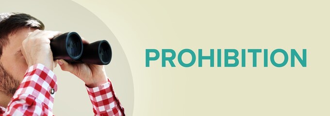 Prohibition. Man observing with binoculars. Turquoise Text/word on beige background. Panorama