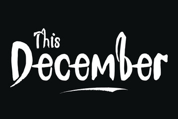 This December. Cursive Typography White Color Text On Black Background