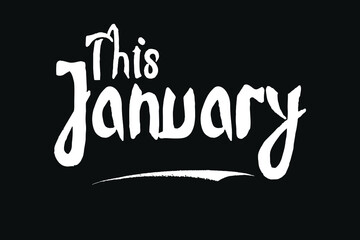 This January Cursive Typography White Color Text On Black Background