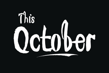 Fototapeta na wymiar This October Cursive Typography White Color Text On Black Background