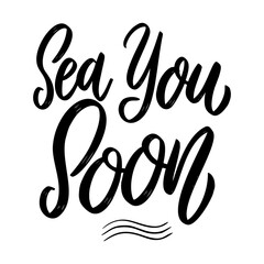 Sea you soon. Lettering phrase on white background. Design element for poster, card, banner, sign. Vector illustration