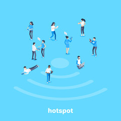 isometric vector image on a blue background, people with smartphones and tablets use the internet, wireless internet connection and hotspot