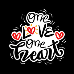 One love one heart. Quote typography.