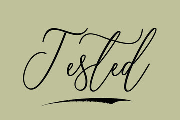 Tested. Cursive Calligraphy Black Color Text On Light Yellow Background