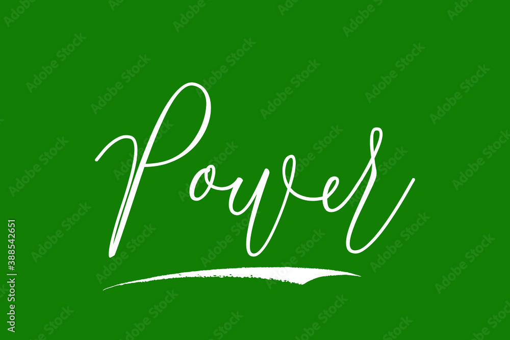 Fototapete power. cursive typography white color text on green background