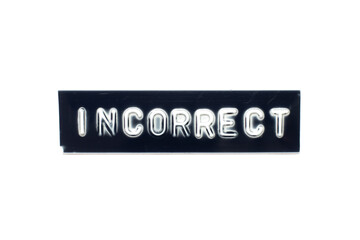Embossed letter in word incorrect on black banner with white background