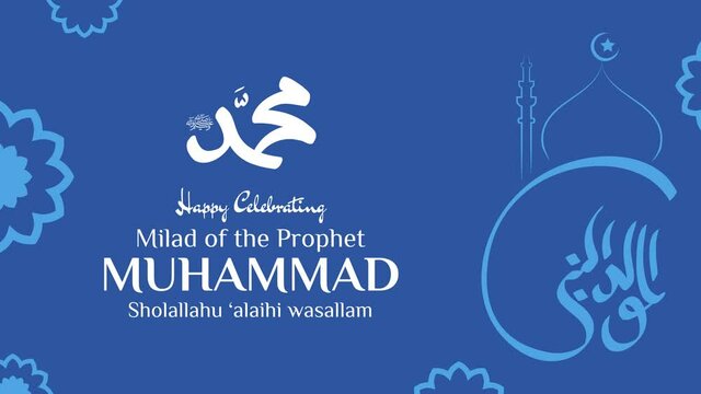 Arabic calligraphy for celebrating the of Prophet Mohammad, peace be upon him in motion graphic animation.