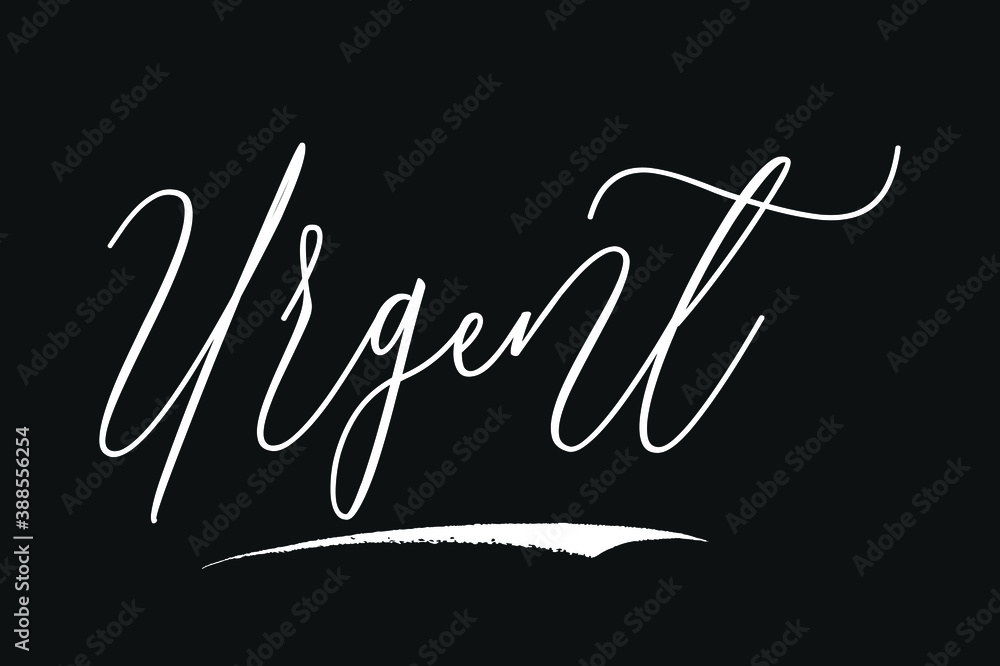 Fototapete urgent cursive calligraphy/typography white color text on black background