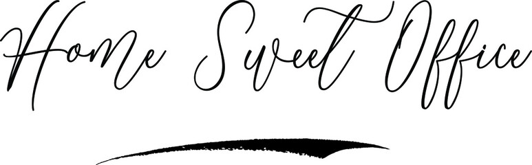 Home Sweet Office Calligraphy Black Color Text On White Background