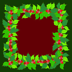 Christmas frame made of holly branches. Green leaves and red berries. Festive background for the New Year.