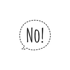 ''No'' /  Speech Bubble / Lettering / Sign