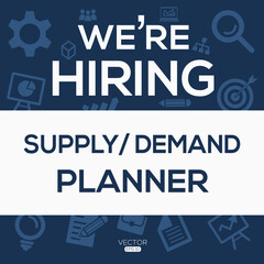 creative text Design (we are hiring Supply Demand Planner),written in English language, vector illustration.