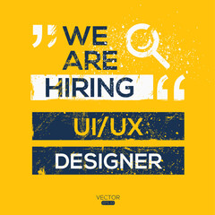 Fototapeta premium creative text Design (we are hiring UI/UX Designer),written in English language, vector illustration.