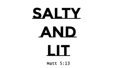 Salty and Lit, Bible Verse Design, Typography for print or use as poster, card, flyer or T Shirt