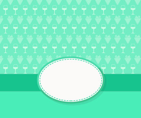 Alcoholic drinks. Greeting card on green background with grapes and wine glasses