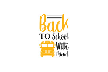Back To School With Friend SVG, Back To School SVG, Bus Driver Gift SVG, School Bus SVG, Proud School Bus Driver, Bus Life, Bus Boss