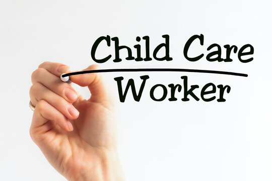 Hand writing inscription Child care worker with marker, concept, stock image
