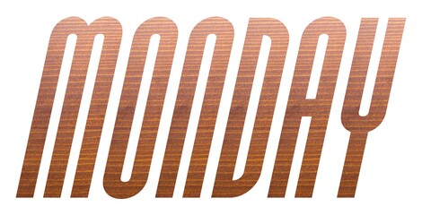 MONDAY with brown wooden texture on white background.