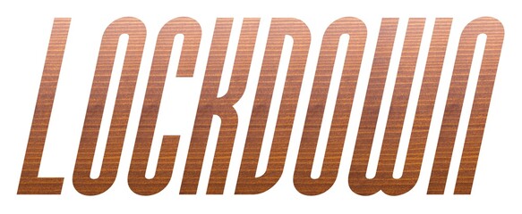LOCKDOWN with brown wooden texture on white background.