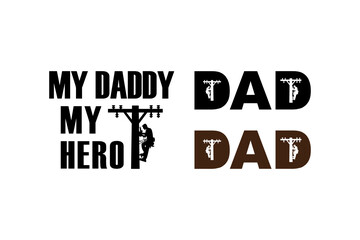 Daddy My Hero Lineman, ThankALineman svg, Lineman dady, Cut file, svg, clipart, cricut design space, Lineman quotes SVG