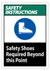 Safety Instructions Sign Safety Shoes Required Beyond This Point