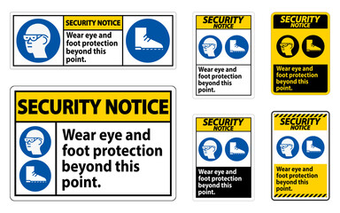 Fototapeta na wymiar Security Notice Sign Wear Eye And Foot Protection Beyond This Point With PPE Symbols