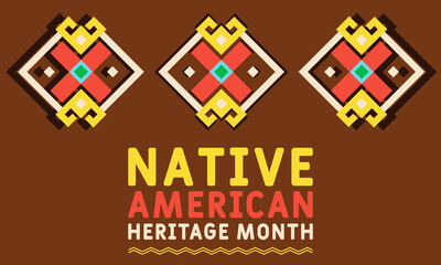 Native American Heritage Month is an annual designation observed in November. Poster, card, banner, background design. 