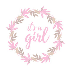 Naklejka premium It's a Girl. Cute Hand Drawn Baby Shower Vector Illustration. Abstract Floral Round Shape Wreath Isolated on a White Background. Simple Infantile Style Card for Baby Girl Party.