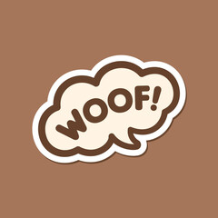 Woof! text in a speech bubble balloon sticker patch design. Cartoon comics dog bark sound effect and lettering. Simple flat vector illustration isolated on brown background.