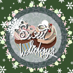 Olive holiday pattern card with cupcakes and inscription 'Sweet holidays'