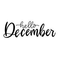 Hello December, hand drawn lettering. Seasonal brush calligraphy greeting card, sticker or banner template. 