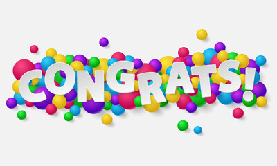 Banner with paper white letters, balls, balloons, and lettering Congrats! Vector illustration on white background. Elements for poster, card, holiday, party.