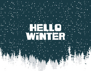 Vector winter banner with words Hello Winter. Winter scenic landscape with snowfall and white silhouettes of fir trees or pine trees on the background of dark blue sky with snowflakes
