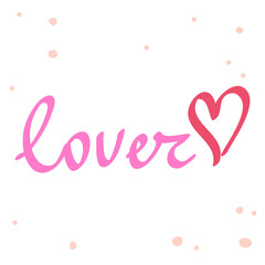 Lover. Cartoon illustration Fashion phrase. Cute Trendy Style design font. Vintage vector hand drawn illustration. Vector logo icon.