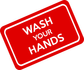 Wash your hands signboard. White text on red rectangle vector. Cleaning slogan for pandemics.