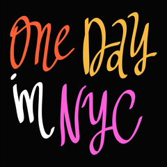 One Day in NYC. Sticker quote for decoration design. Graphic element vector background illustration text. Quote box icon. Fashion print.