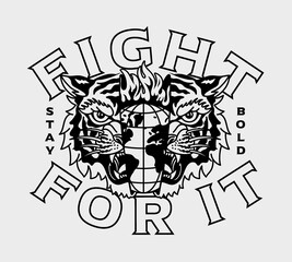 B&W Burning Globe Inside Tiger Head Illustration with Fight For it Slogan Vector Artwork on White Background for Apparel and Other Uses