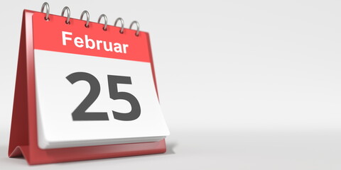 February 25 date written in German on the flip calendar page. 3d rendering