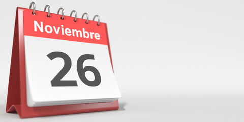 November 26 date written in Spanish on the flip calendar, 3d rendering