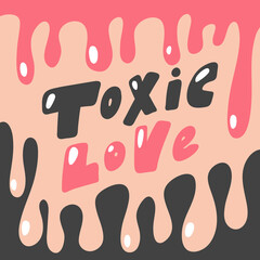 Toxic Love. Hand drawn lettering logo for social media content