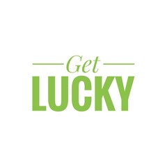 ''Get lucky'' Word Lettering Illustration